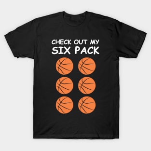 Check Out My Six Pack - Basketball Balls T-Shirt